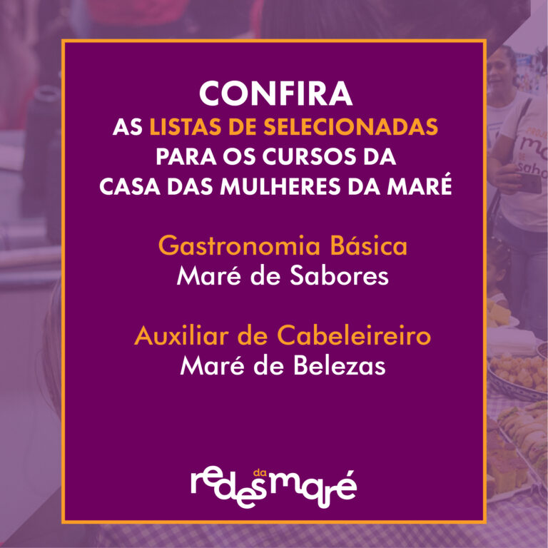 Lista de selecionadas para os cursos Maré de Belezas e Maré de Sabores