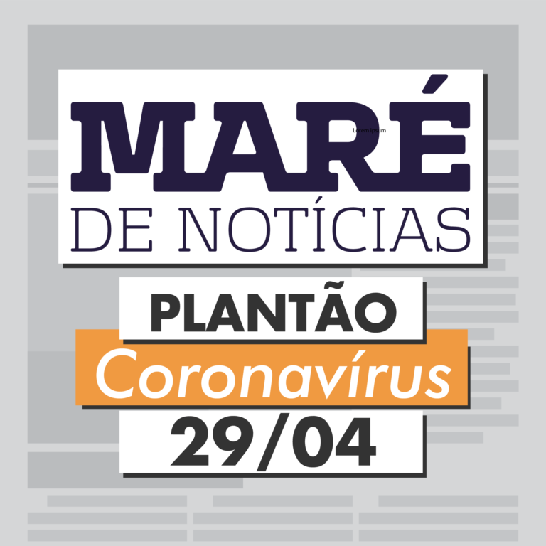 Ronda Coronavírus: 29/4, quarta feira, com operação policial na Maré