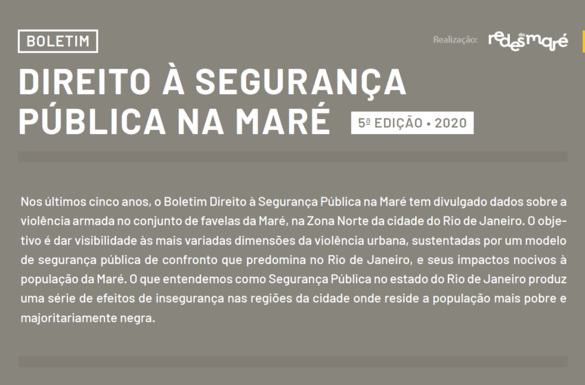 Edição do Boletim de Direito à Segurança da Redes da Maré revela que operações policiais não são sinônimos de segurança