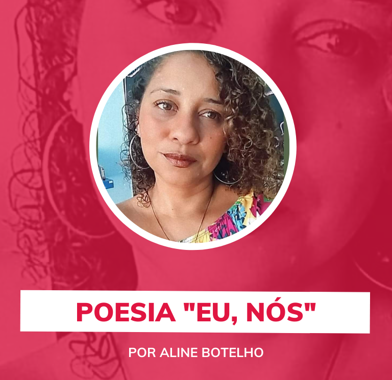 Espaço do Leitor: “Eu, Nós”, por Aline Botelho