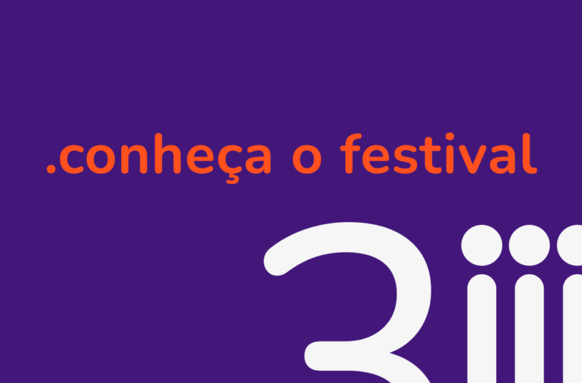  Estão abertas as inscrições para o Festival 3i 2022