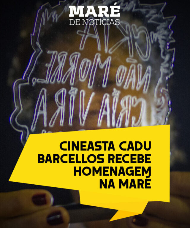 Cineasta Cadu Barcellos recebe homenagem na Maré